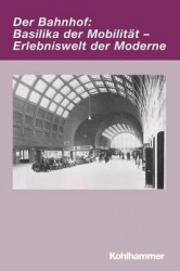 Der Bahnhof - Basilika Der Mobilitat - Erlebniswelt Der Moderne