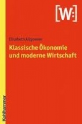 KlassischeÖkonomie und moderne Wirtschaft