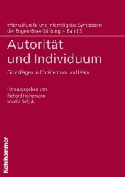 Autoritat Und Individuum - Grundlagen in Christentum Und Islam