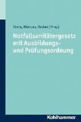 Notfallsanitätergesetz mit Ausbildungs- und Prüfungsordnung
