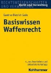 Basiswissen Waffenrecht - Handbuch Fur Ausbildung Und Praxis