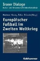 Europaischer Fussball Im Zweiten Weltkrieg