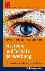 Strategie Und Technik Der Werbung - Verhaltenswissenschaftliche Und Neurowissenschaftliche Erkenntnisse