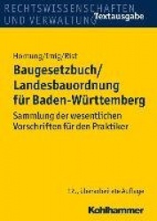 Baugesetzbuch/Landesbauordnung Fur Baden-Wurttemberg - Sammlung Der Wesentlichen Vorschriften Fur Den Praktiker
