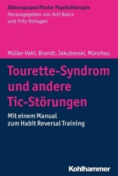 Tourette-Syndrom Und Andere Tic-Storungen - Mit Einem Manual Zum Habit Reversal Training