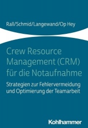 Crew Resource Management (Crm) Fur Die Notaufnahme - Strategien Zur Fehlervermeidung Und Optimierung Der Teamarbeit
