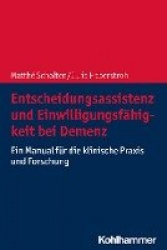Entscheidungsassistenz und Einwilligungsfähigkeit bei Demenz