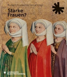 Starke Frauen? - Adelige Damen Im Sudwesten Des Spatmittelalterlichen Reiches