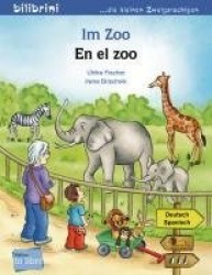 Im Zoo. Kinderbuch Deutsch-Spanisch