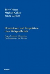 Dimensionen und Perspektiven einer Weltgesellschaft - Fragen, Probleme, Erkenntnisse, Forschungsansätze und Theorien