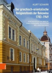 Der griechisch-orientalische Religionsfonds der Bukowina 1783-1949 - Kontinuitäten und Brüche einer prägenden Institution des Jo
