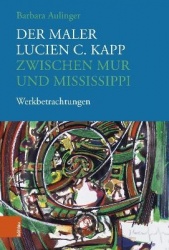 Der Maler Lucien C. Kapp zwischen Mur und Mississippi - Werkbetrachtungen