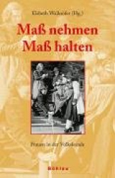 Maß Nehmen - Maß Halten - Frauen Im Fach Volkskunde