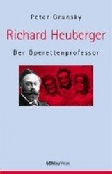 Richard Heuberger - Der Operettenprofessor
