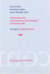 Information and Communication Technologies in Tourism 2006 - Proceedings of the International Conference in Lausanne, Switzerlan