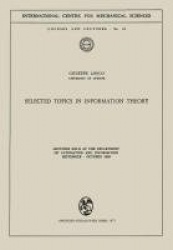 Selected Topics in Information Theory : Lectures Held at the Department of Automation and Information September – October