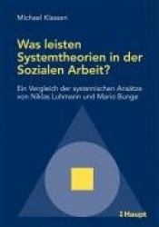 Was leisten Systemtheorien in der Sozialen Arbeit?