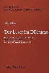 Der Leser Im Dilemma - Die Leserrolle in Max Frischs Romanen «Stiller», «Homo Faber» Und «Mein Name SEI Gantenbein»