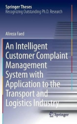 An Intelligent Customer Complaint Management System with Application to the Transport and Logistics Industry