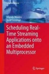 Scheduling Real-Time Streaming Applications onto an Embedded Multiprocessor