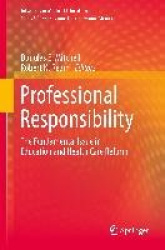 Professional Responsibility - The Fundamental Issue in Education and Health Care Reform