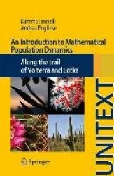 An Introduction to Mathematical Population Dynamics - Along the trail of Volterra and Lotka