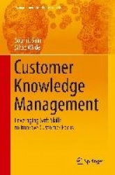 Customer Knowledge Management : Leveraging Soft Skills to Improve Customer Focus
