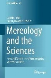 Mereology and the Sciences : Parts and Wholes in the Contemporary Scientific Context
