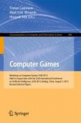 Computer Games : Workshop on Computer Games, CGW 2013, Held in Conjunction with the 23rd International Conference on