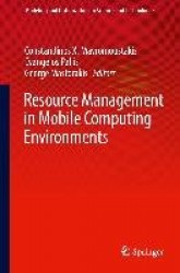 Resource Management in Mobile Computing Environments