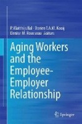 Aging Workers and the Employee-Employer Relationship