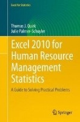 Excel 2010 for Human Resource Management Statistics : A Guide to Solving Practical Problems