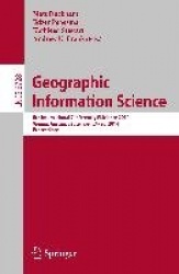 Geographic Information Science - 8th International Conference, GIScience 2014, Vienna Austria, September 24-26, 2014, Proceeding