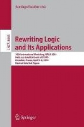 Rewriting Logic and Its Applications - 10th International Workshop, WRLA 2014, Held as a Satellite Event of ETAPS, Grenoble, Fra
