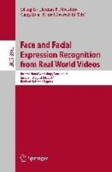 Face and Facial Expression Recognition from Real World Videos - International Workshop, Stockholm, Sweden, August 24, 2014, Revi