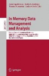In Memory Data Management and Analysis - First and Second International Workshops, IMDM 2013, Riva del Garda, Italy, August 26, 