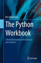 The Python Workbook - A Brief Introduction with Exercises and Solutions