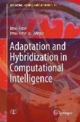 Adaptation and Hybridization in Computational Intelligence