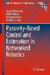 Passivity-Based Control and Estimation in Networked Robotics