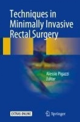 Techniques in Minimally Invasive Rectal Surgery