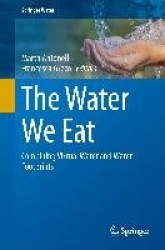 The Water We Eat : Combining Virtual Water and Water Footprints