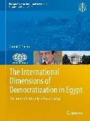 The International Dimensions of Democratization in Egypt : The Limits of Externally-Induced Change