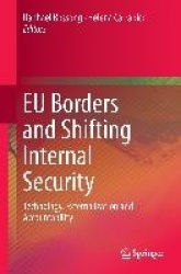 EU Borders and Shifting Internal Security : Technology, Externalization and Accountability