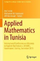Applied Mathematics in Tunisia : International Conference on Advances in Applied Mathematics (ICAAM), Hammamet, Tunisia,