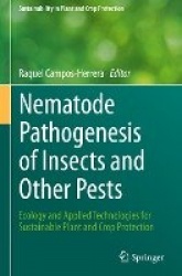Nematode Pathogenesis of Insects and Other Pests - Ecology and Applied Technologies for Sustainable Plant and Crop Protection