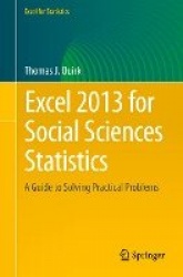 Excel 2013 for Social Sciences Statistics : A Guide to Solving Practical Problems