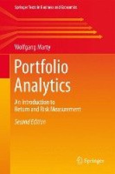 Portfolio Analytics - An Introduction to Return and Risk Measurement