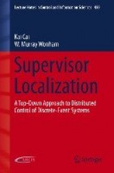 Supervisor Localization : A Top-Down Approach to Distributed Control of Discrete-Event Systems