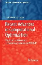Recent Advances in Computational Optimization - Results of the Workshop on Computational Optimization WCO 2014