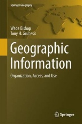Geographic Information - Organization, Access, and Use